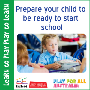 Prepare your child to be ready to start school Prepare your child to be ready to start school